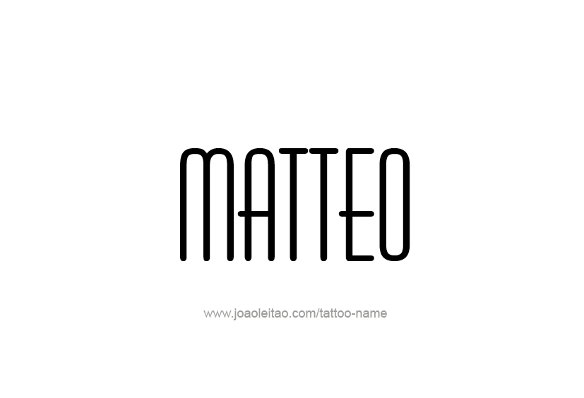 Tattoo Design  Name Matteo   