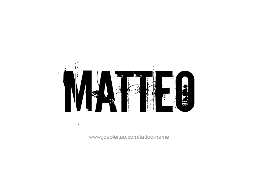 Tattoo Design  Name Matteo   