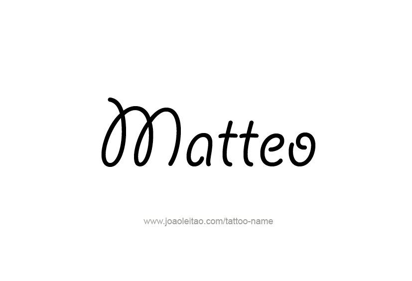 Tattoo Design  Name Matteo   