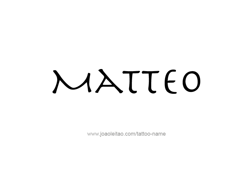 Tattoo Design  Name Matteo   