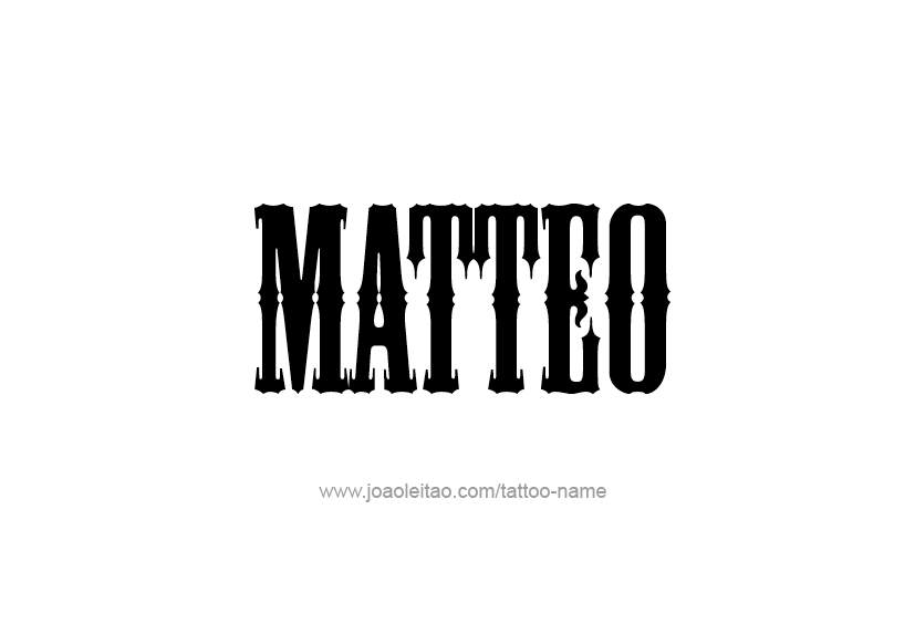 Tattoo Design  Name Matteo   