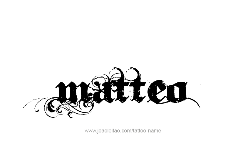 Tattoo Design  Name Matteo   