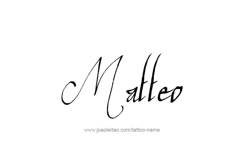 Tattoo Design  Name Matteo   