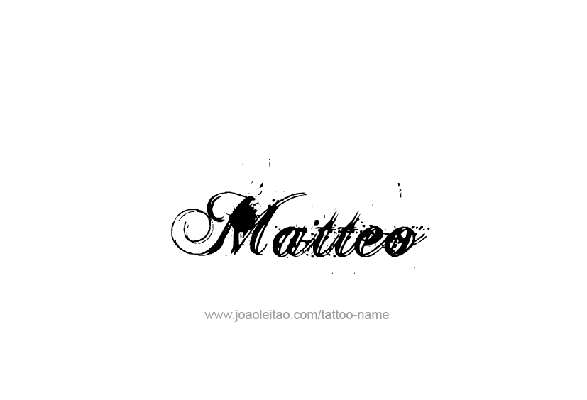 Tattoo Design  Name Matteo   