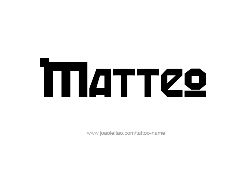 Tattoo Design  Name Matteo   