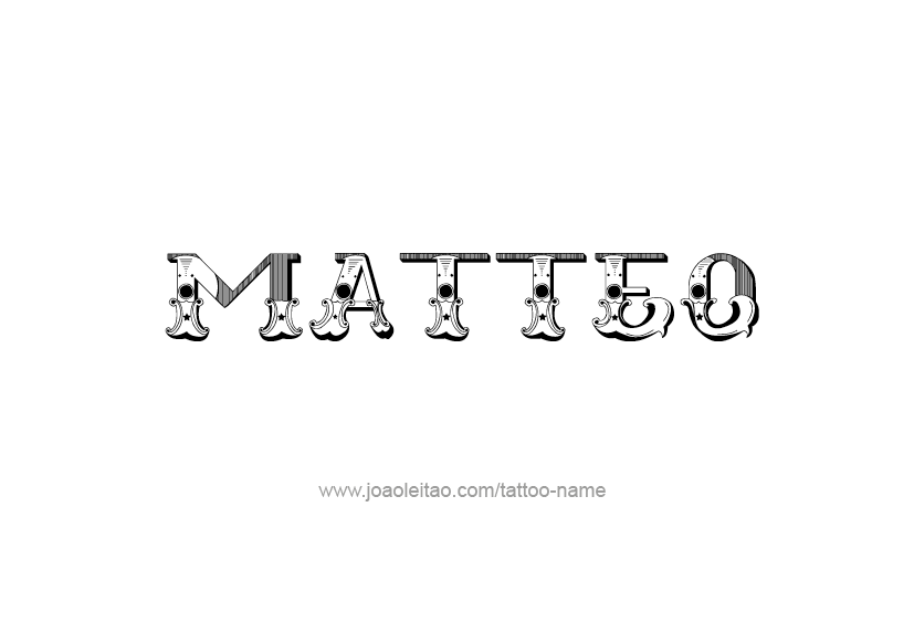 Tattoo Design  Name Matteo   