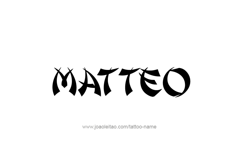 Tattoo Design  Name Matteo