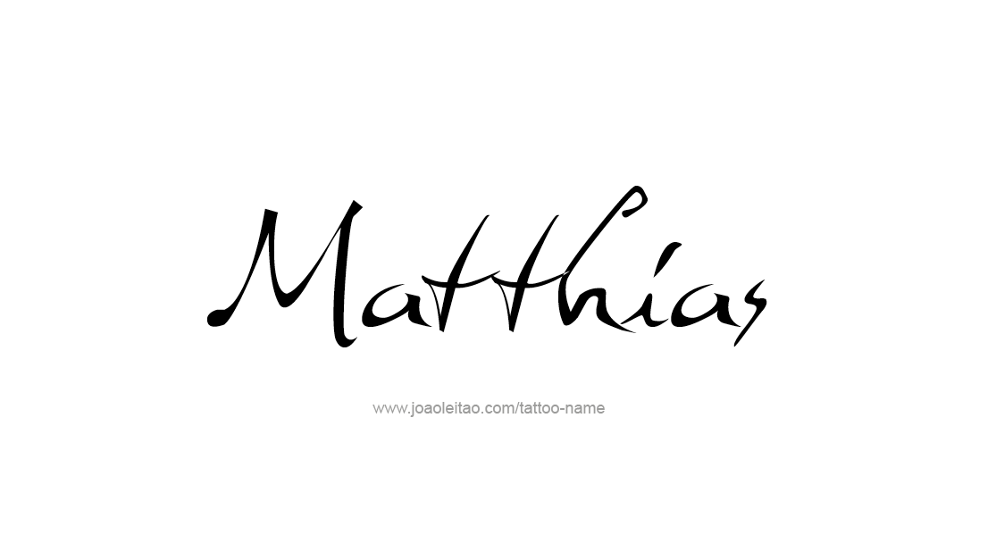 Tattoo Design  Name Matthias   