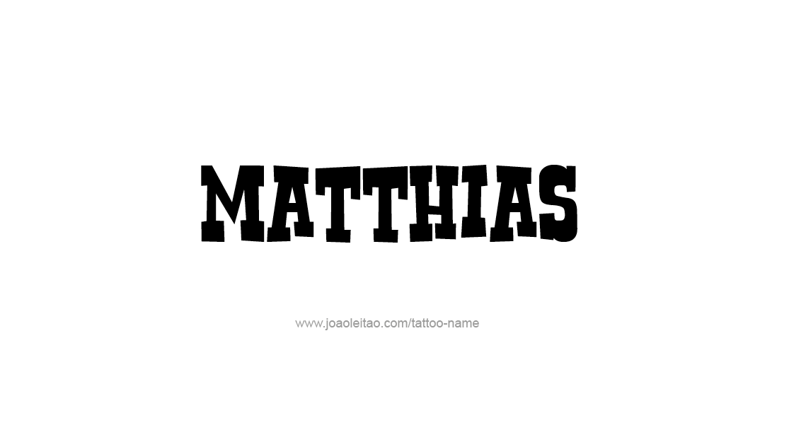 Tattoo Design  Name Matthias   