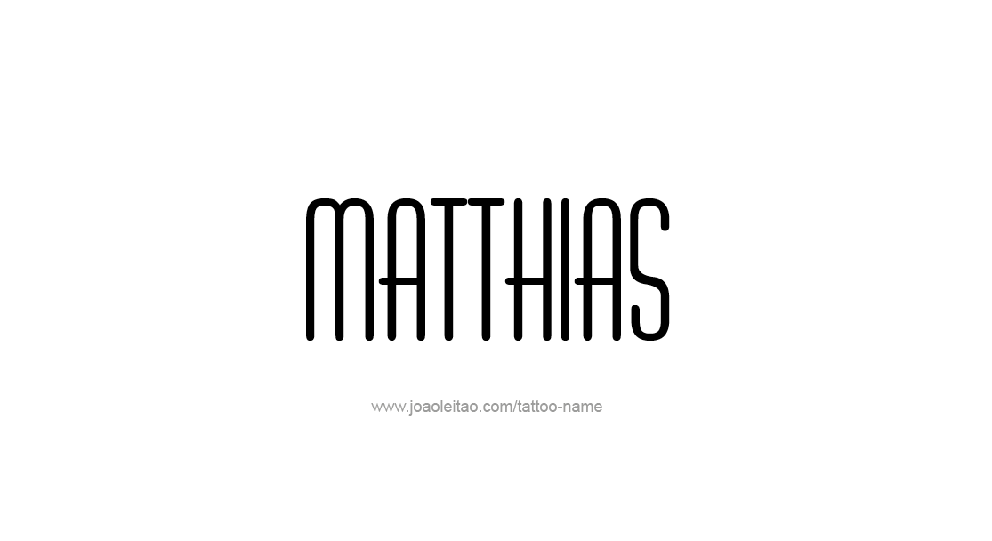 Tattoo Design  Name Matthias   