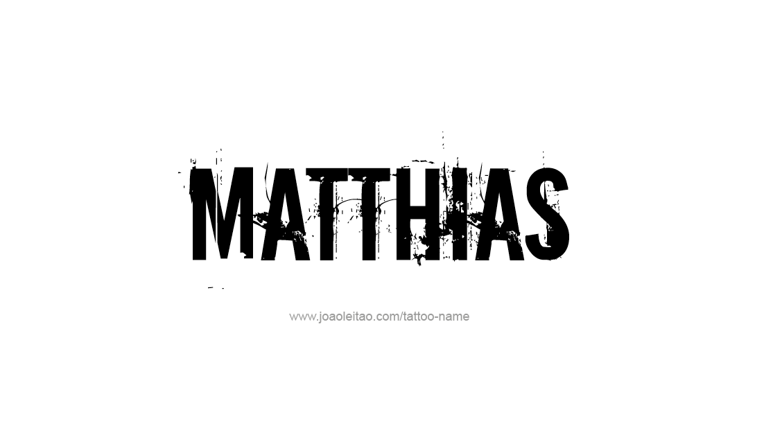 Tattoo Design  Name Matthias   
