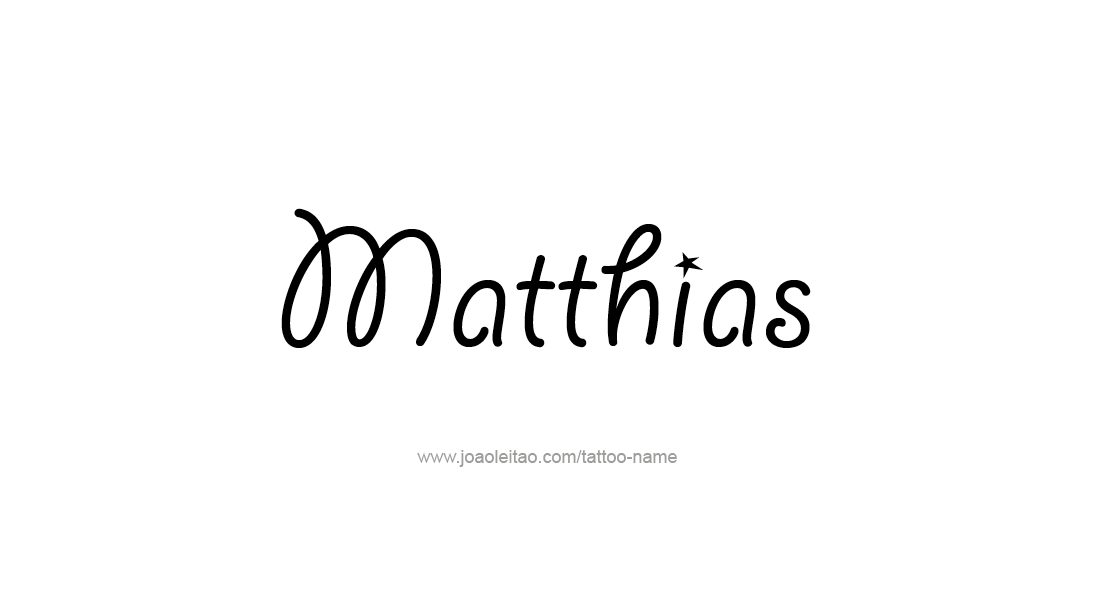 Tattoo Design  Name Matthias   