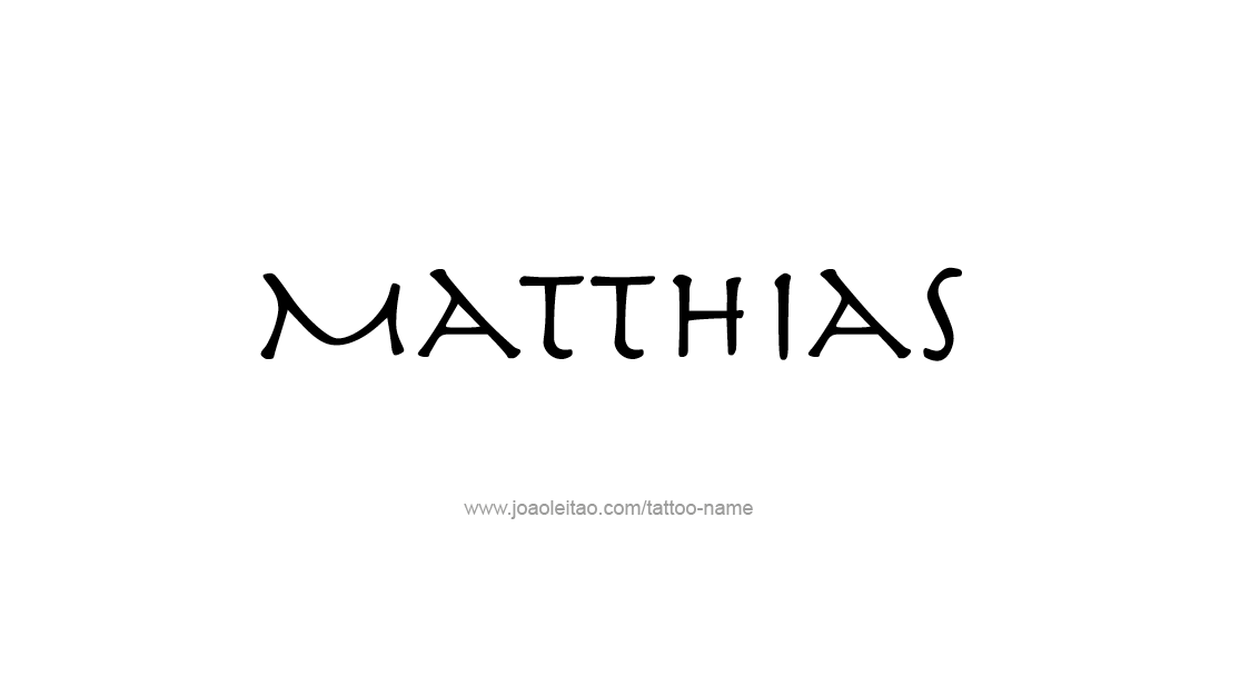 Tattoo Design  Name Matthias   