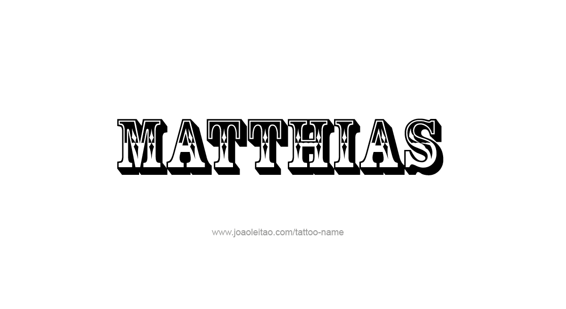 Tattoo Design  Name Matthias   