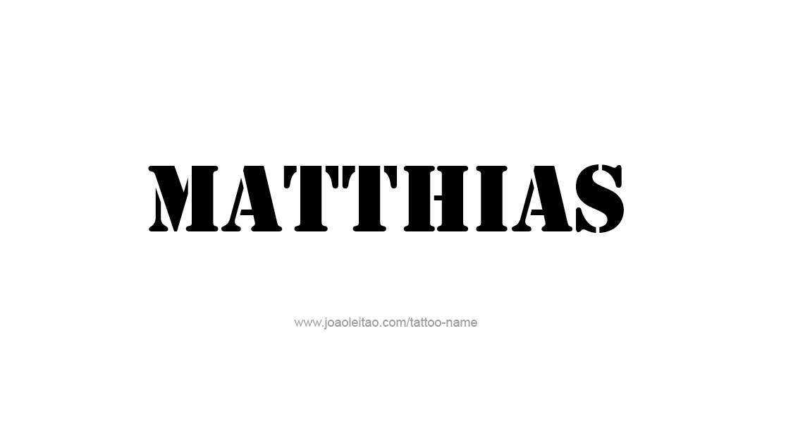 Tattoo Design  Name Matthias   