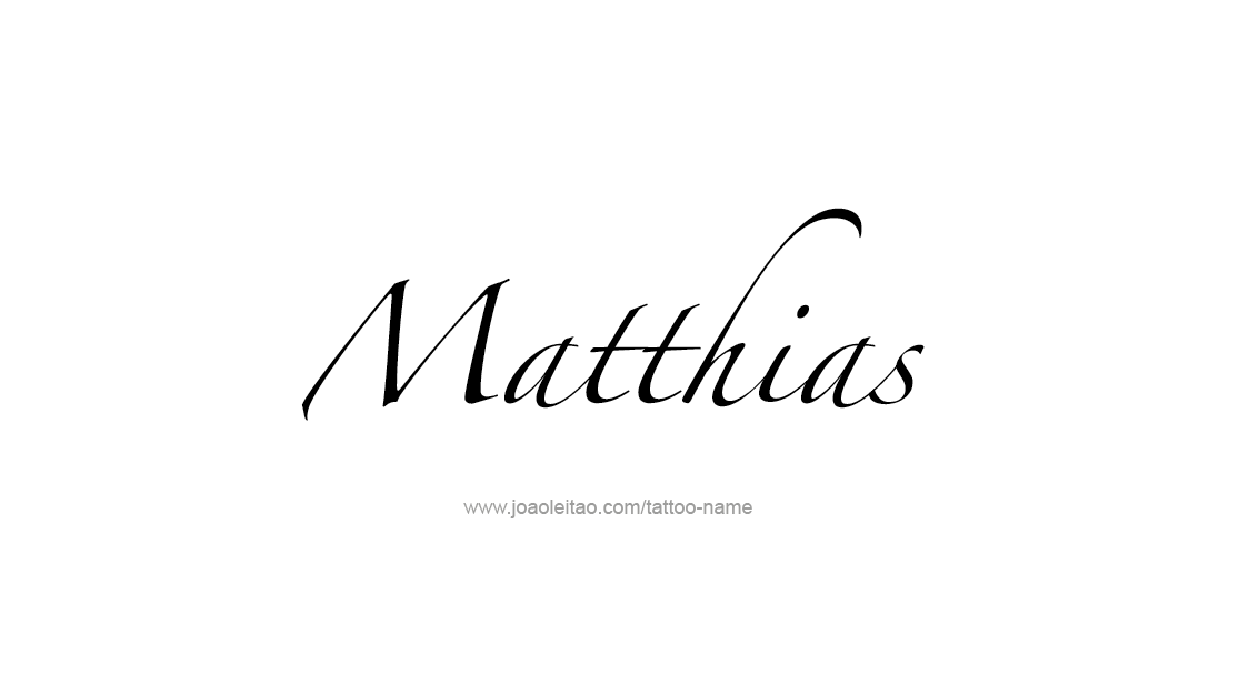 Tattoo Design  Name Matthias   