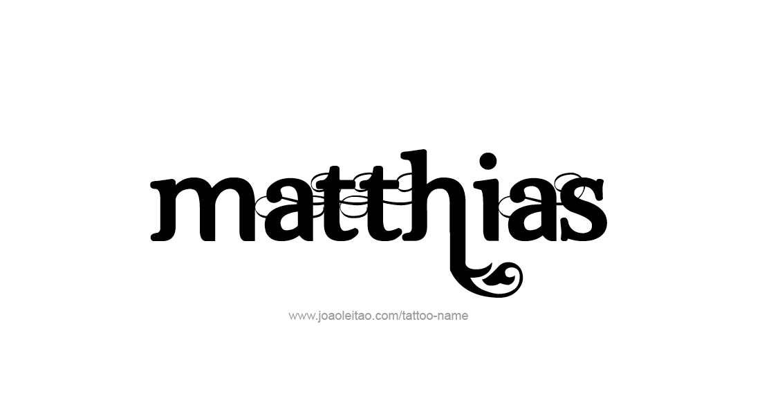 Tattoo Design  Name Matthias   