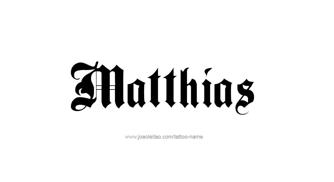 Tattoo Design  Name Matthias   