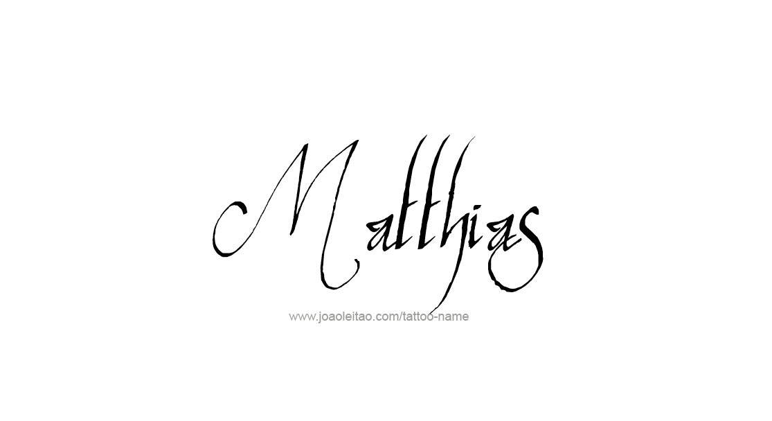 Tattoo Design  Name Matthias   