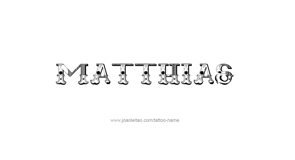 Tattoo Design  Name Matthias   