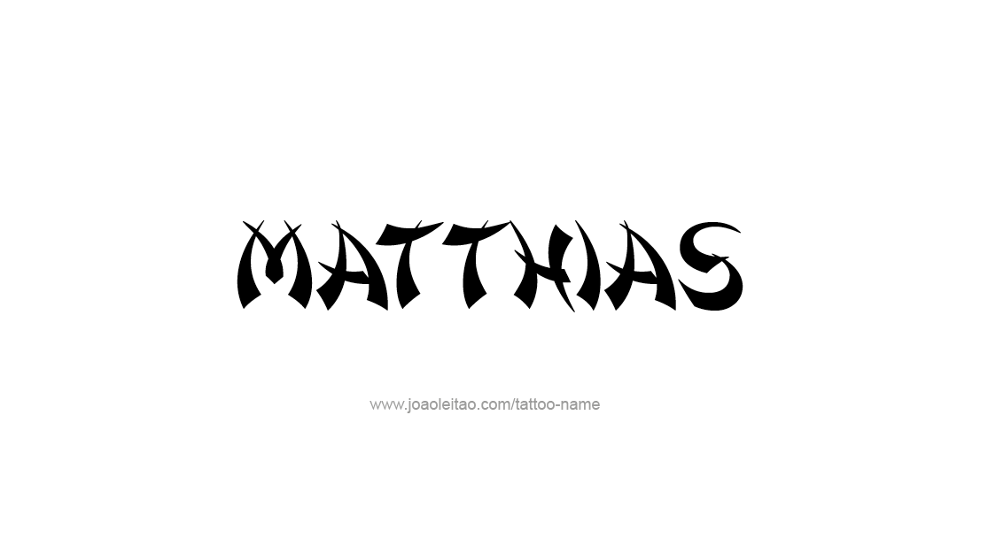 Tattoo Design  Name Matthias