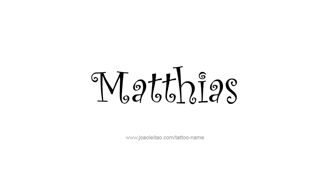 Tattoo Design  Name Matthias   