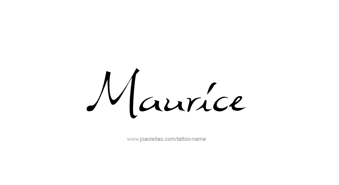 Tattoo Design  Name Maurice   