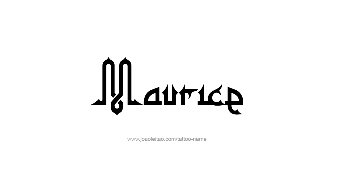 Tattoo Design  Name Maurice   