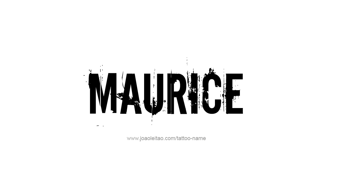 Tattoo Design  Name Maurice   