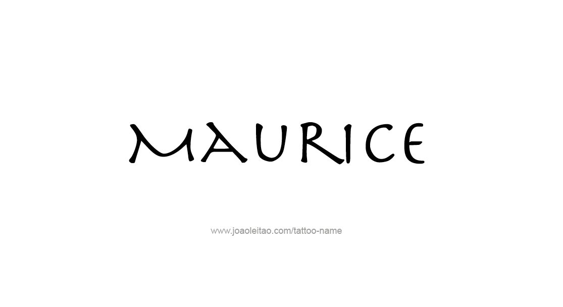 Tattoo Design  Name Maurice   