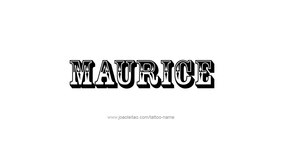 Tattoo Design  Name Maurice   