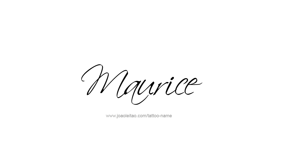Tattoo Design  Name Maurice   