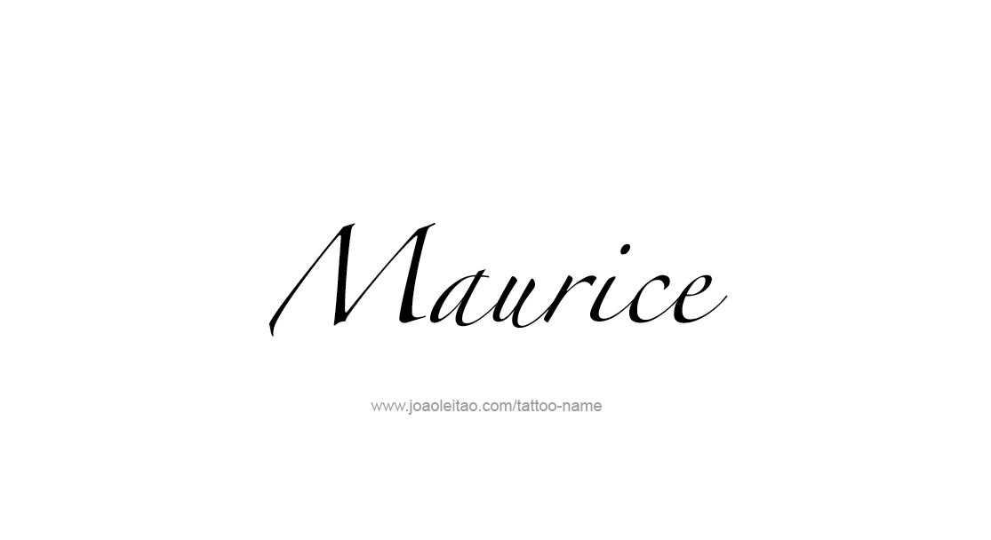 Tattoo Design  Name Maurice   