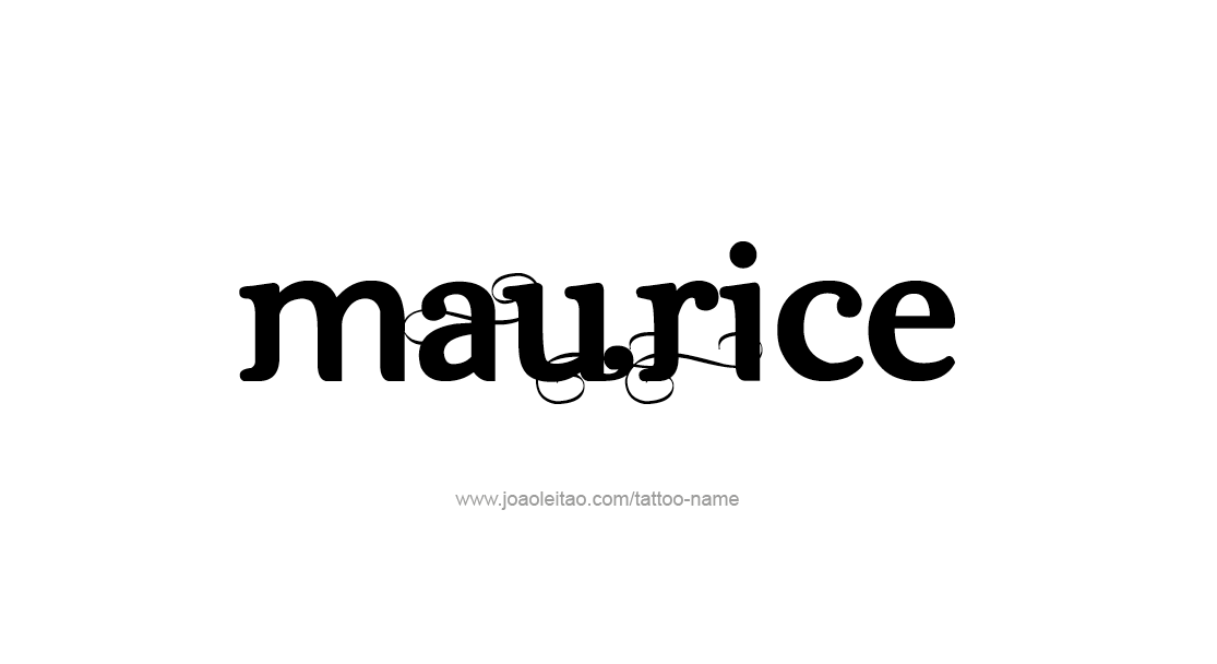 Tattoo Design  Name Maurice   