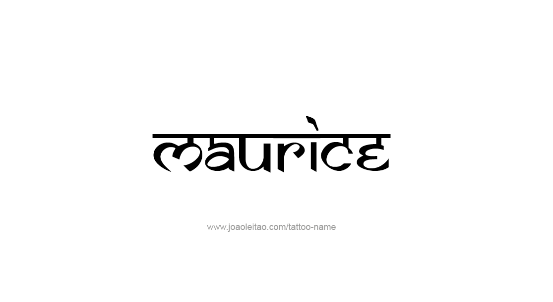 Tattoo Design  Name Maurice   