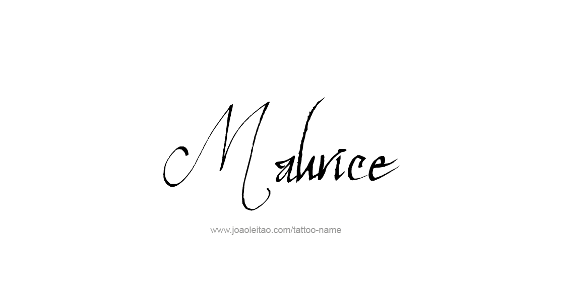 Tattoo Design  Name Maurice   