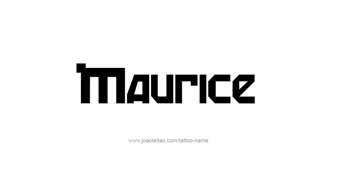 Tattoo Design  Name Maurice   