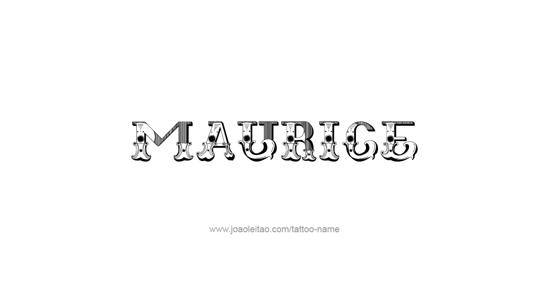 Tattoo Design  Name Maurice   