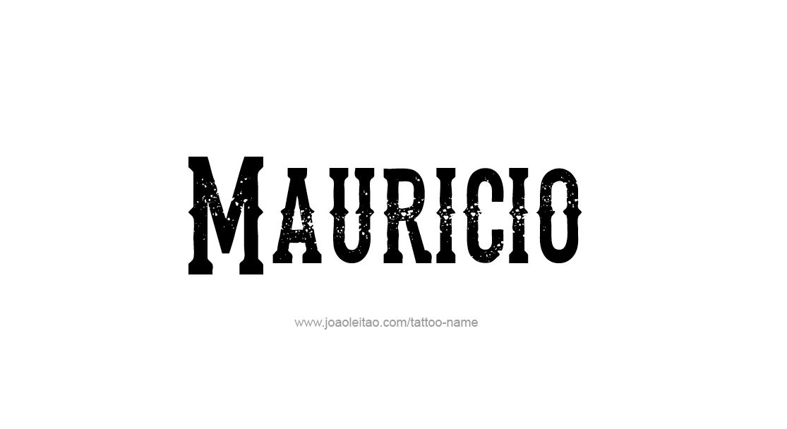 Tattoo Design  Name Mauricio   