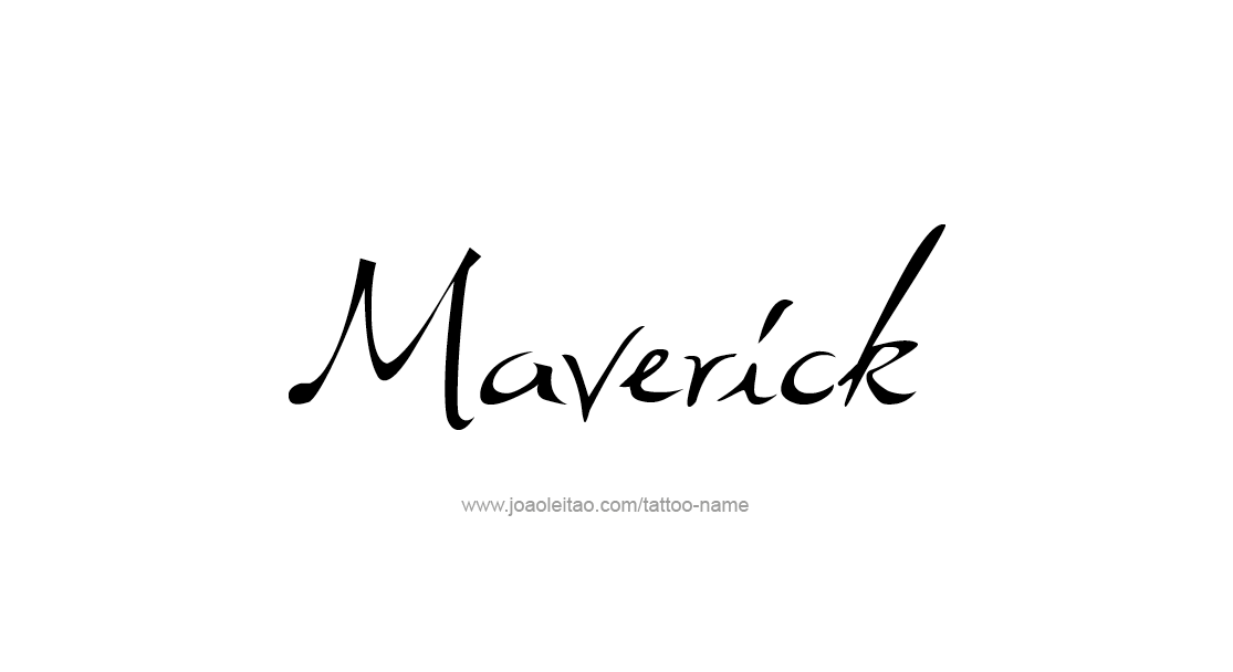 Tattoo Design  Name Maverick   