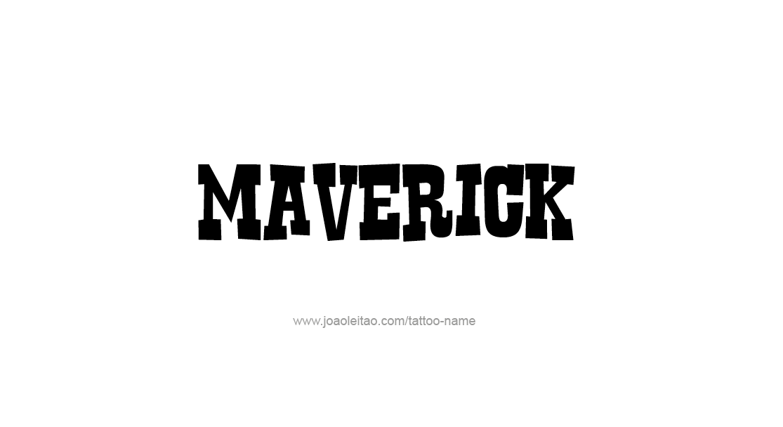 Tattoo Design  Name Maverick   