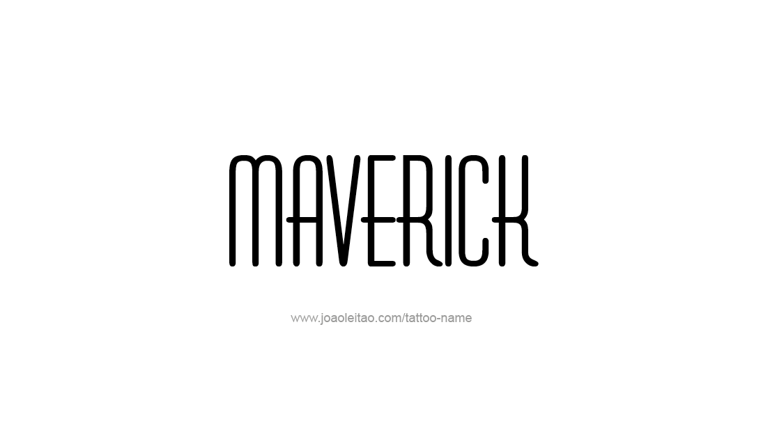 Tattoo Design  Name Maverick   