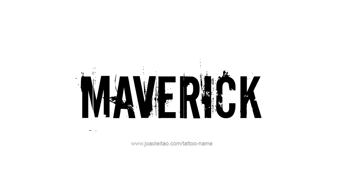 Tattoo Design  Name Maverick   