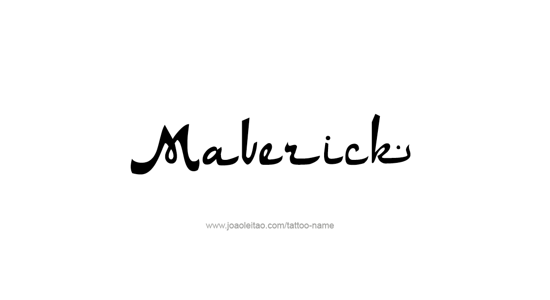 Tattoo Design  Name Maverick   