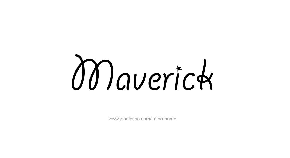 Tattoo Design  Name Maverick   