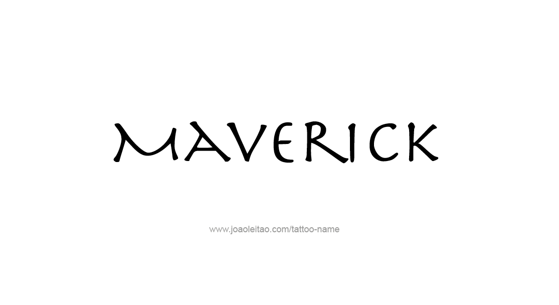 Tattoo Design  Name Maverick   