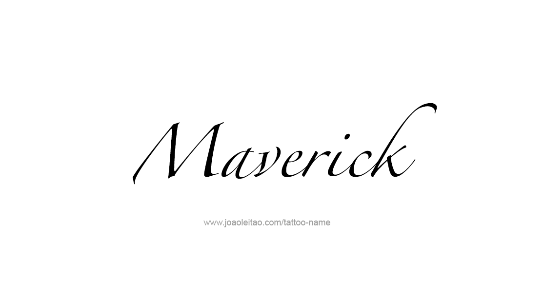 Tattoo Design  Name Maverick   