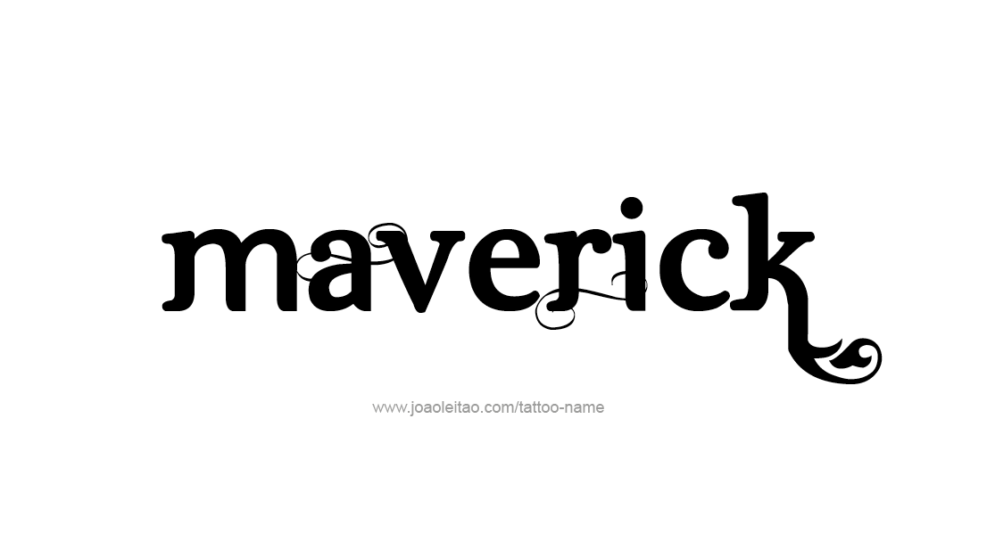 Tattoo Design  Name Maverick   