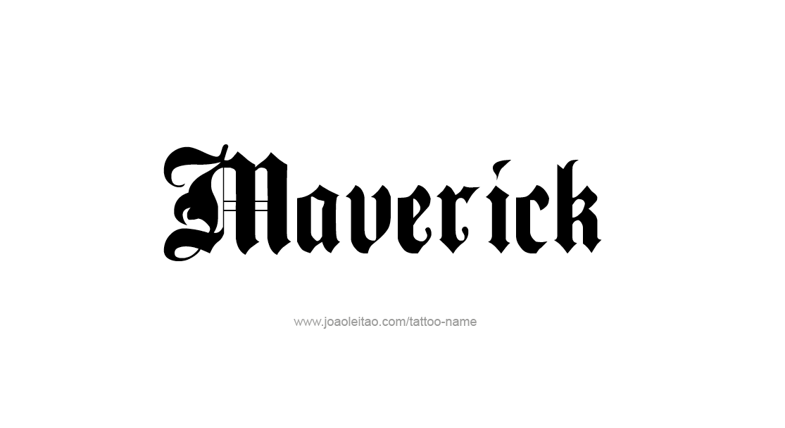 Tattoo Design  Name Maverick   