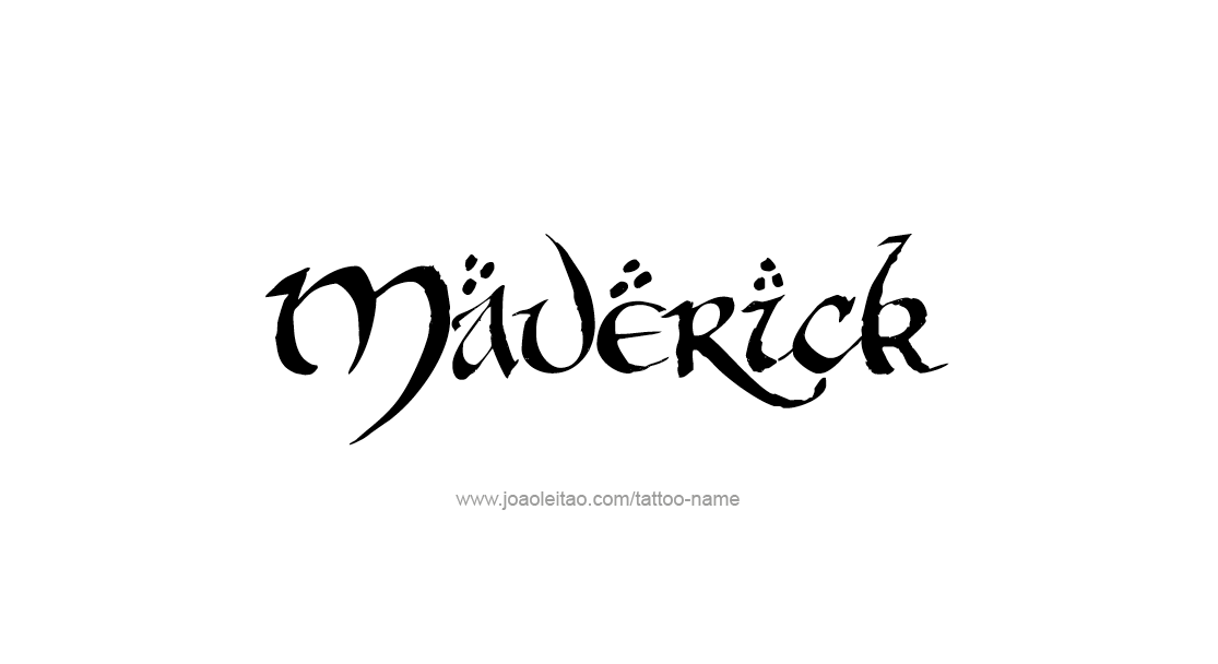 Tattoo Design  Name Maverick   